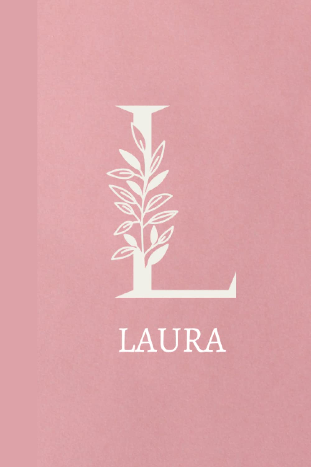 LAURA NOTEBOOK: CUTE PINK NAME "6X9" LINED JOURNAL - PERSONALISED NAME NOTEBOOK PERFECT BIRTHDAY DAY AND CHRISTMASS