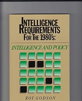 Paperback Intelligence Requirements for the 1980's: Intelligence and Policy Book