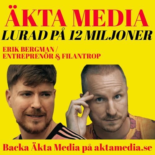 Erik Bergman - att bli lurad p&aring; 12 miljoner, dela skammen som framg&aring;ngsrik entrepren&ouml;r och att som vuxen fortfarande vilja h&auml;nga med de coola killarna