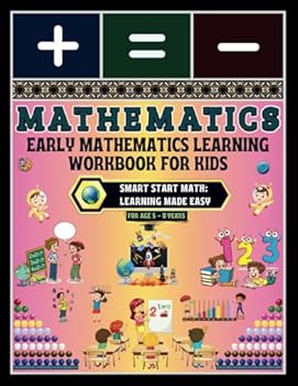 Paperback Early Mathematics Learning Workbook for Kids: -Smart Start Math: Learning Made Easy Book