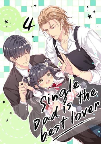 Single Dad is the best lover 4 (English Edition)
