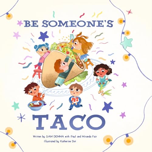 Be Someone's Taco Audiolibro Por Sam Demma, Paul Fair, Miranda Fair arte de portada