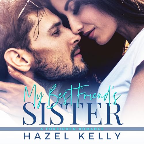 My Best Friend's Sister by Hazel Kelly episode artwork