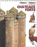 Les Temps des châteaux forts 2070539733 Book Cover