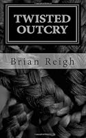 Twisted Outcry: A Collection of Short Stories 1466260068 Book Cover