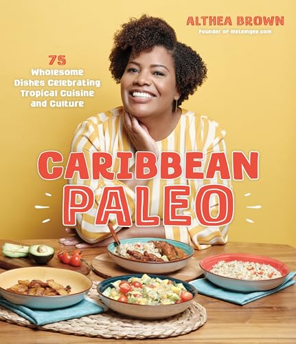 Image of Caribbean Paleo: 75 Wholesome Dishes Celebrating Tropical Cuisine and Culture