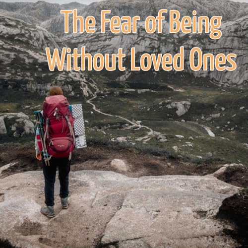 『The Fear of Being Without Loved Ones』のカバーアート