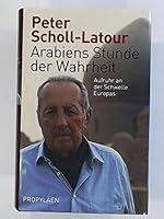 Arabiens Stunde der Wahrheit: Aufruhr an der Schwelle Europas 3549073666 Book Cover