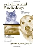 Abdominal Radiology for the Small Animal Practitioner (Made Easy Series)