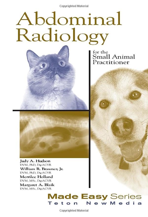 Abdominal Radiology for the Small Animal Practitioner (Made Easy Series)