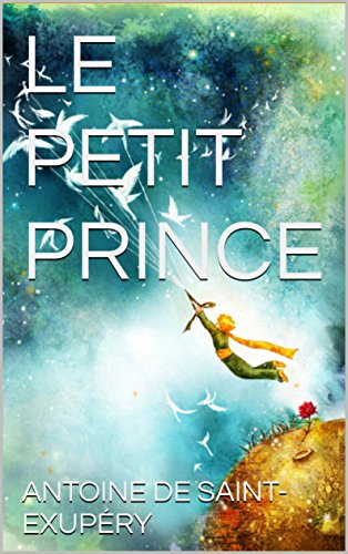 Le Petit Prince (French Edition)