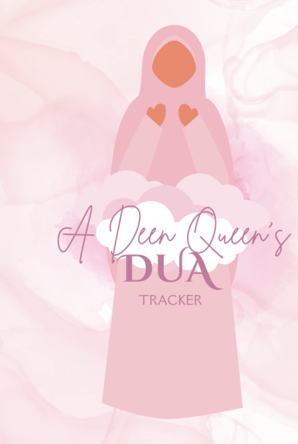 A Deen Queen's Dua Tracker: Muslim Women's Quranic Duas Journal for Spiritual Growth, Accountability, and Connection with Allah