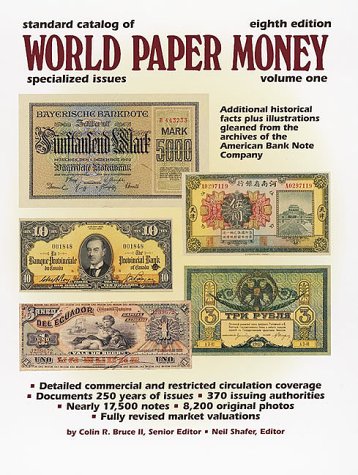 Standard Catalog of World Paper Money: Specialized Issues: 1 (STANDARD CATALOG OF WORLD PAPER MONEY VOL 1: SPECIALIZED ISSUES)