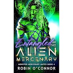 Entangled by the Alien Mercenary Audiolibro Por Robin O'Connor arte de portada
