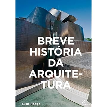 Capa do livro Breve História da Arquitetura: Um guia de bolso com os principais estilos, elementos e materiais