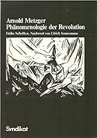 Phänomenologie der Revolution. Frühe Schriften 3810800961 Book Cover