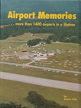 Hardcover Airport Memories; More Than 1400 Airports in a Lifetime Book