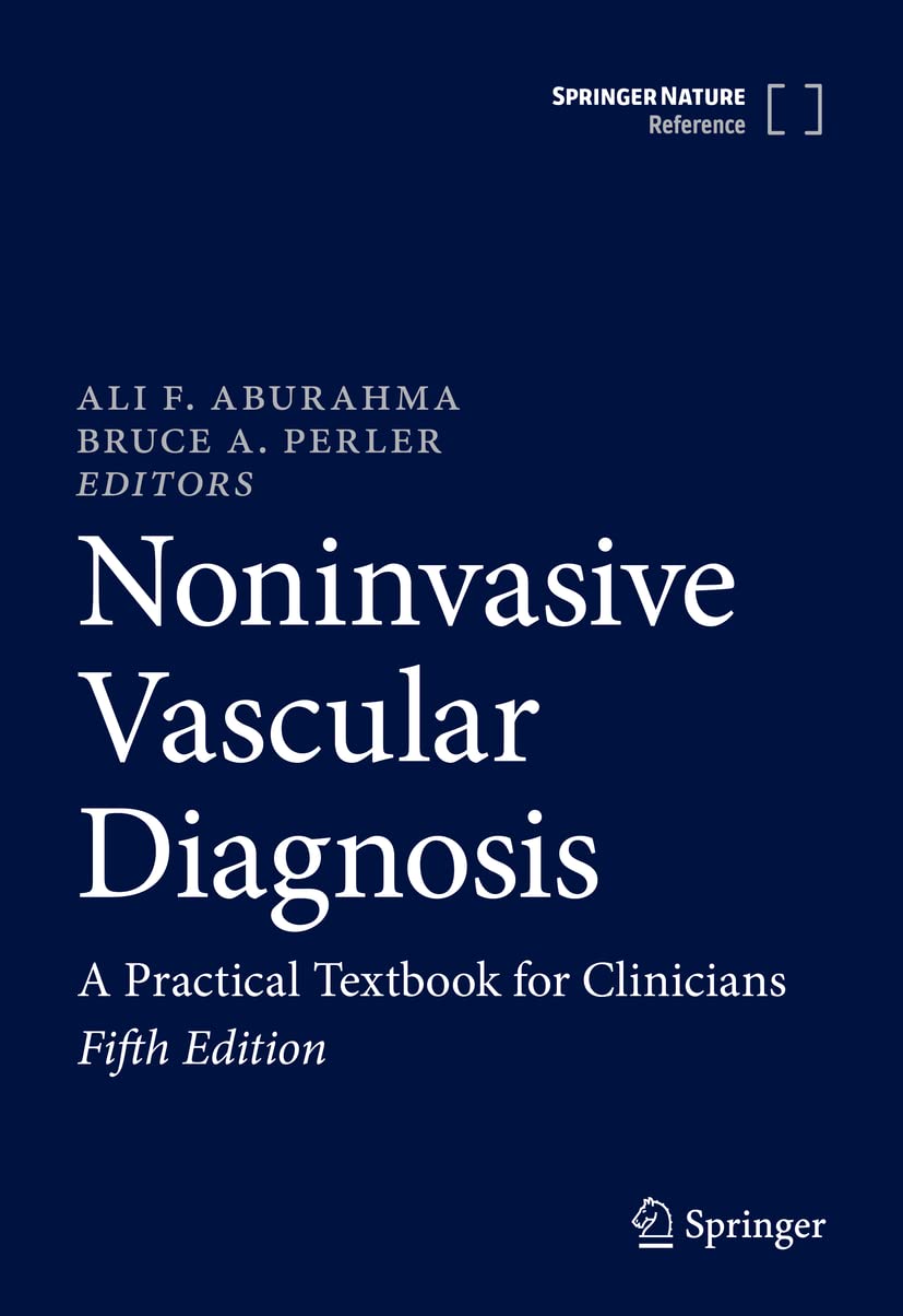 Noninvasive Vascular Diagnosis: A Practical Textbook for Clinicians Fifth Edition 2022