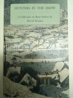 Hunters in the Snow: : A Collection of Short Stories 0874801281 Book Cover