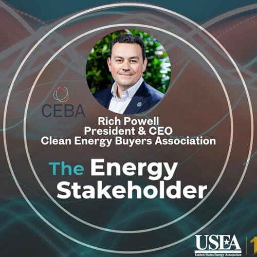 The Energy Stakeholder: Clean Energy Buyers Association President & CEO Rich Powell
