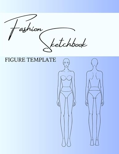 Fashion Sketchbook with Figure Template for Clothes and Fashion Design with 150 Pages, Large Female Front and Back 8.5x11"