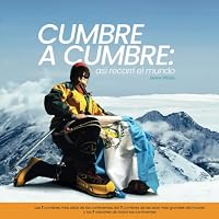 Cumbre a cumbre: así recorrí el mundo (Spanish Edition) B0CQ8L1JXQ Book Cover