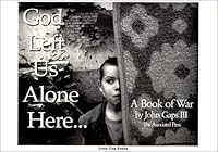 God Left Us Alone Here: A Book of War 1883477174 Book Cover