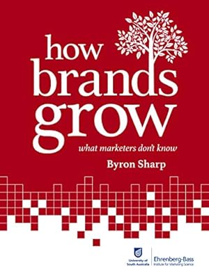 How Brands Grow: What Marketers Don't Know