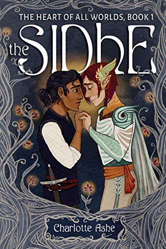 The Sidhe (The Heart of All Worlds Book 1)