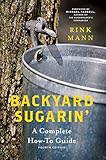 Backyard Sugarin': A Complete How-To Guide (4th Edition) (Countryman Know How)