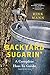Backyard Sugarin': A Complete How-To Guide (4th Edition) (Countryman Know How)