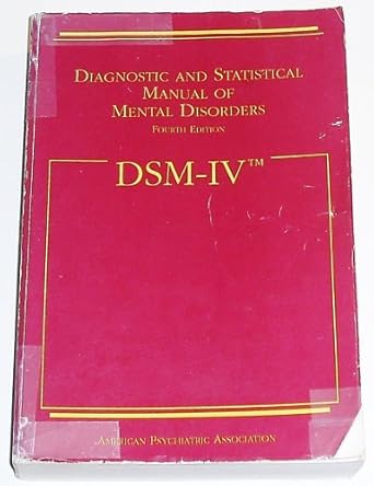Diagnostic and Statistical Manual of Mental Disorders DSM-IV
