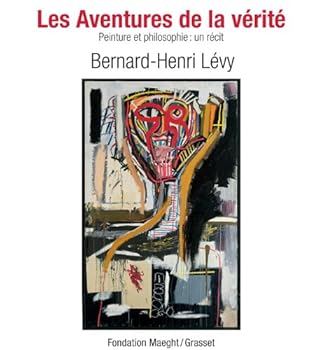 Paperback Les aventures de la vérité: Peinture et philosophie : un récit [French] Book