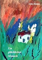 Ein glücklicher Mensch 3734734576 Book Cover