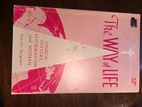The Way of Life: Church History, Reformation and Modern B001F2AD04 Book Cover