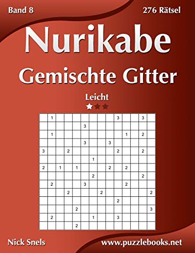 Nurikabe Gemischte Gitter - Leicht - Band 8 - 276 Rätsel (German Edition)