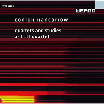 Nancarrow - Quartets and Studies