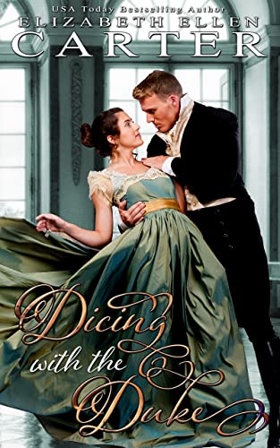 Dicing with the Duke (By: Elizabeth Ellen Carter)