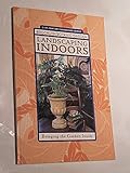 Landscaping Indoors