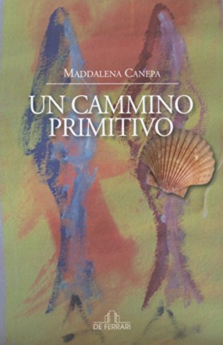 Un cammino primitivo