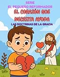 mayerline vilvoorde  EL CORAZÓN QUE NECESITA AYUDA: LAS DOCTRINAS DE LA GRACIA