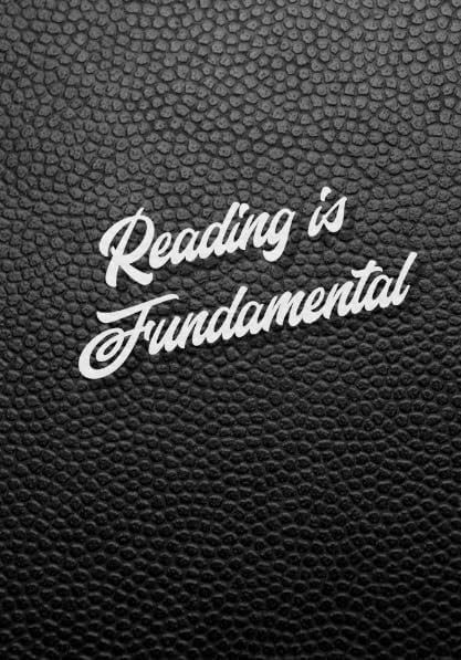 Reading Is Fundamental: Notebook | Journal | Composition Book | Exercise Book | To Write In | College Ruled | DIN A5 | 110 Pages | Numbered