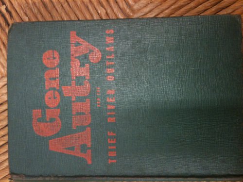 Gene Autry and the Thief River Outlaws (Authori... B004D02DAS Book Cover
