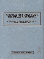 Chemical Resistance Guide for Metals & Alloys 1889712000 Book Cover