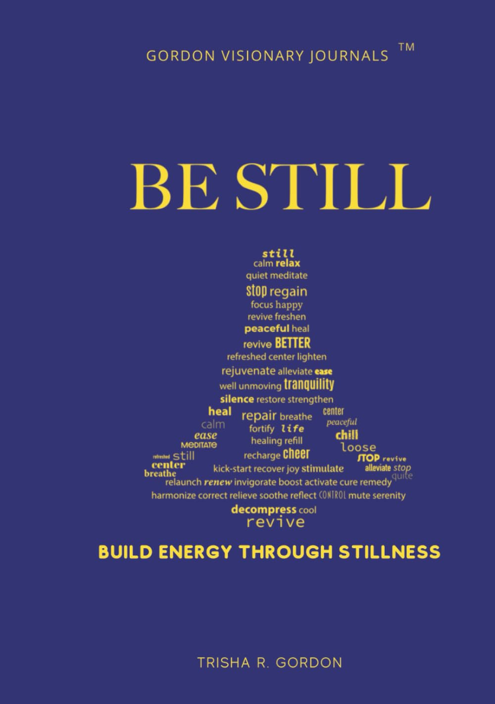 BE Still: Build Energy Through Stillness