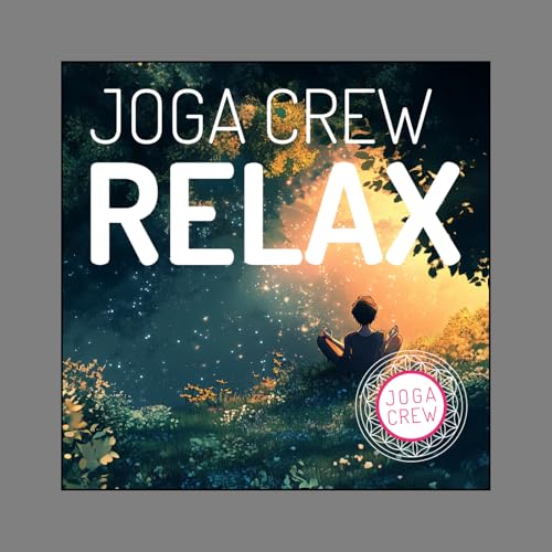 Entspannung pur - Jogacrew Relax Podcast Titelbild