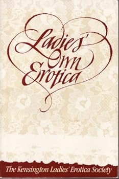 Paperback Ladies' Own Erotica: Tales, Recipes, and Other Mischiefs by Older Women Book