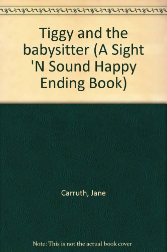 Tiggy and the babysitter (A Sight 'N Sound Happ... B00071X6DA Book Cover