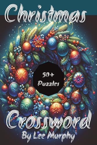 Christmas Crossword Puzzle Book: Easy to Read Print, Christmas theme Puzzles, 6x9 inches, 120 pages, 50+ puzzles, Ideal Gift for Christmas Lovers