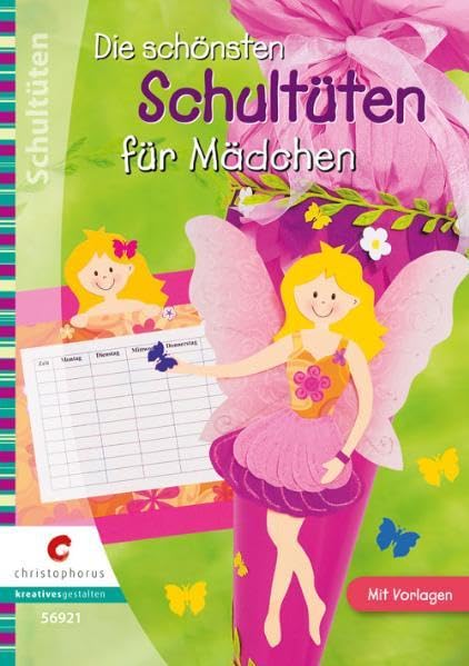 Die schönsten Schultüten für Mädchen: Mit Vorlagen (Creativ Compact)